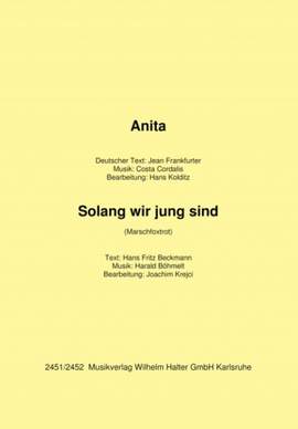 Anita + Solang wir jung sind