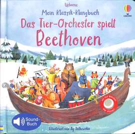Mein Klassik Klangbuch - Das Tier Orchester spielt Beethoven