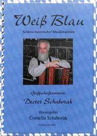 Schaborak, D: Weiss Blau - Schätze bayerischer Musiktradition