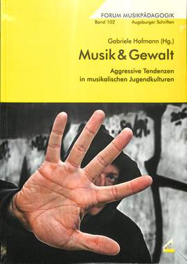 Hofmann, G: Musik + Gewalt - Aggressive Tendenzen in musikalischen Jugendkulturen 102