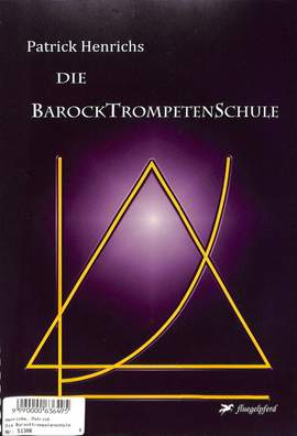 Henrichs, P: Die Barocktrompetenschule