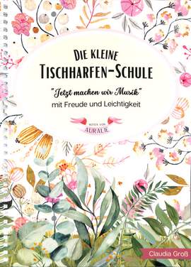Gross, C: Die kleine Tischharfen Schule
