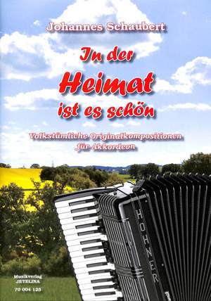 Schaubert, J: In der Heimat ist es schön