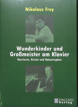Frey, N: Wunderkind und Grossmeister am Klavier