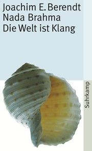 Nada Brahma - die Welt ist Klang
