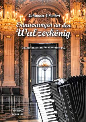 Schaubert, J: Erinnerungen an den Walzerkönig