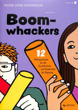 Merkel, S: Boomwhackers - 12 Mitspielsätze für die Grundschule