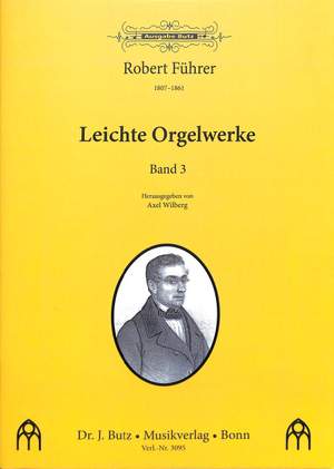 Fuehrer, R: Leichte Orgelwerke 3