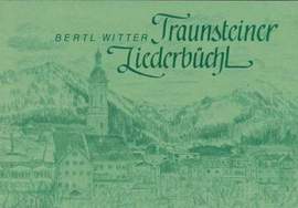 Witter, B: Traunsteiner Liederbüchl