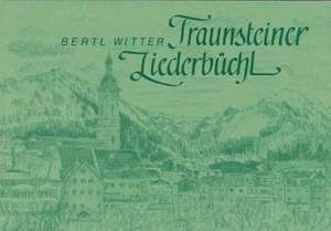 Witter, B: Traunsteiner Liederbüchl