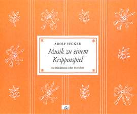 Fecker, A: Musik zu einem Krippenspiel