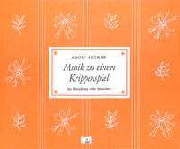 Fecker, A: Musik zu einem Krippenspiel