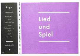 Frye, K: Lied + Spiel 4