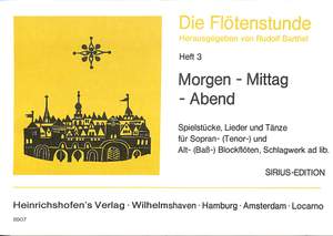 Barthel, R: Die Flötenstunde 3 - Morgen Mittag Abend