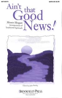 Hogan, M: Ain't that good news