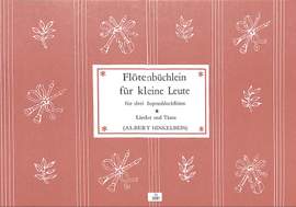 Hinkelbein, A: Flötenbüchlein für kleine Leute 1