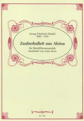 Handel, G F: Zauberballett aus Alcina