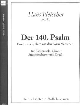 Fleischer, H: Psalm 140 - Errette mich Herr von den bösen Menschen