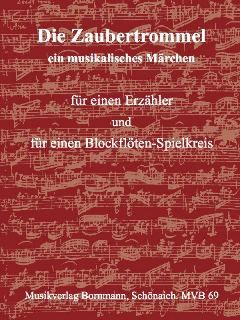 Bornmann, J: Die Zaubertrommel - ein musikalisches Märchen