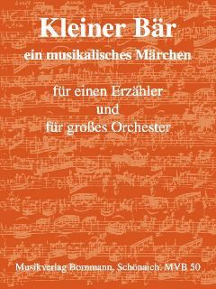 Bornmann, J: Kleiner Bär - ein musikalisches Märchen