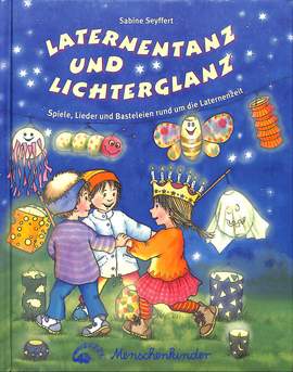 Seyffert, S: Laternentanz + Lichterglanz