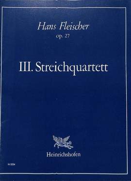 Fleischer, H: Quartett 3 op 27