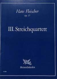 Fleischer, H: Quartett 3 op 27