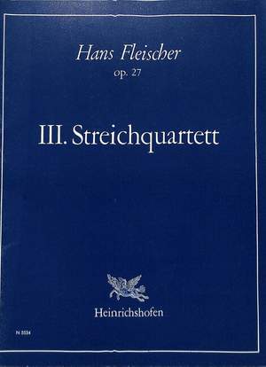 Fleischer, H: Quartett 3 op 27