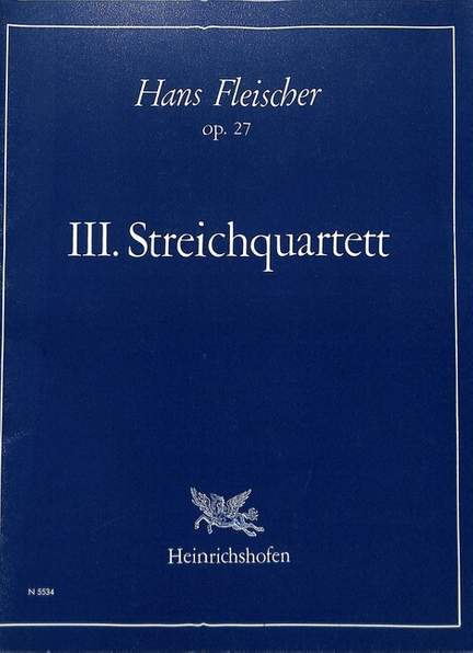 Fleischer, H: Quartett 3 op 27