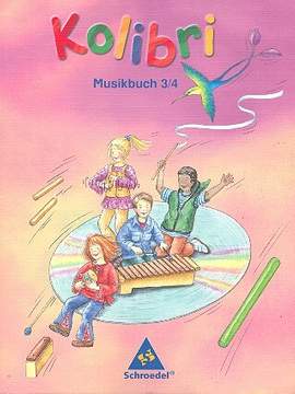 Kolibri - Musikbuch 3/4 (Neubearbeitung)