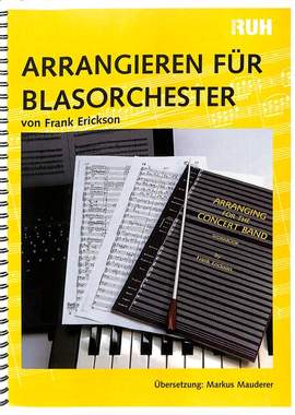 Erickson, F: Arrangieren für Blasorchester