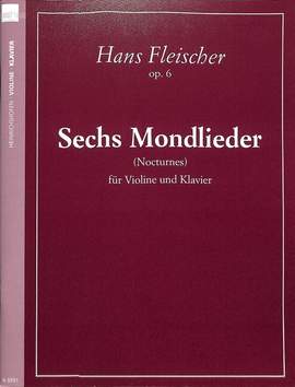 Fleischer, H: 6 Mondlieder op 6