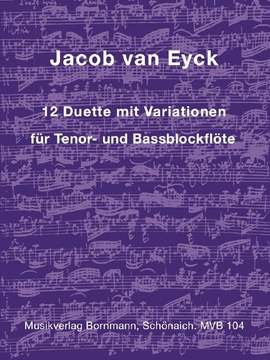 Eyck, J v: 12 Duette mit Variationen
