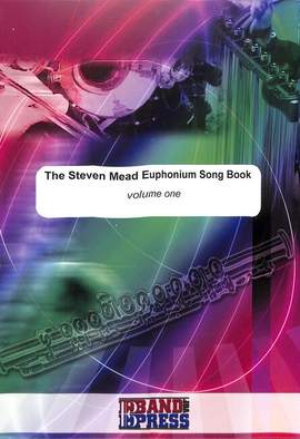 Mead, S: Steven Mead Euphonium Song Book Volume I Vol. 1