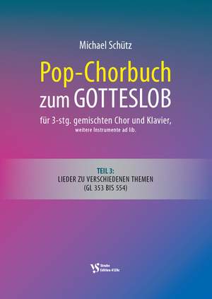 Schuetz, M: Pop-Chorbuch zum Gotteslob Vol. 3