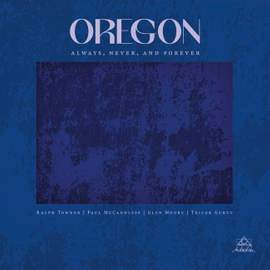 Oregon - Always, Never, And Forever