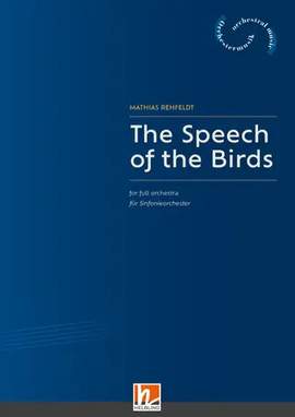Rehfeldt, M: The Speech of Birds