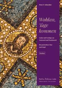 Schneider, P F: Wohlan, Tage kommen