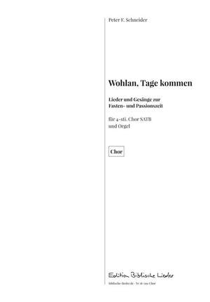 Schneider, P F: Wohlan, Tage kommen