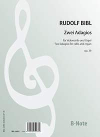 Bibl, R: Zwei Adagios für Violoncello und Orgel op.39 op. 39