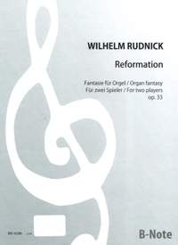 Rudnick, W: Reformation – Organ Fantasy Op. 33