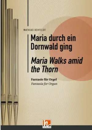 Rehfeldt, M: Maria Walks mid the Thorn