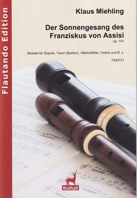 Miehling, K: Der Sonnengesang des Franziskus von Assisi op. 147