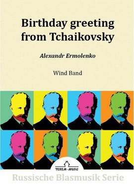 Ermolenko, A: Birthday greeting from Tchaikovsky