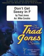 Jones, T: Don’t Get Sassy (in F)