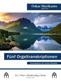 Merikanto, O: Fünf Orgeltranskriptionen