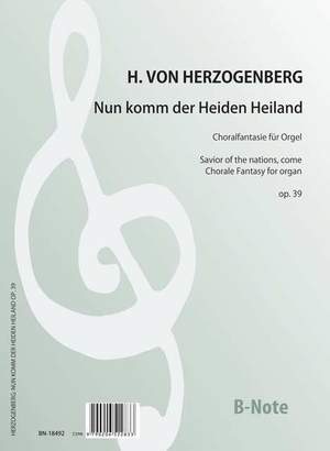 Herzogenberg, H v: Savior of the nations, come op. 39