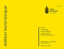 Delibes, L: Le Roi s'amuse Vol. 65