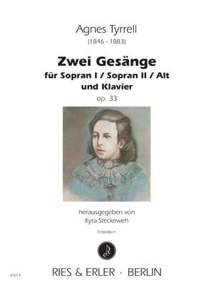 Tyrrell, A: Zwei Gesänge für Sopran I / Sopran II / Alt und Klavier op. 33 op. 33