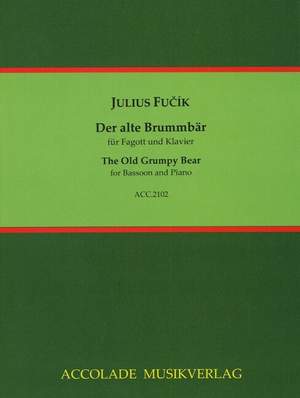 Fucik, J: The Old Grumpy Bear op. 210